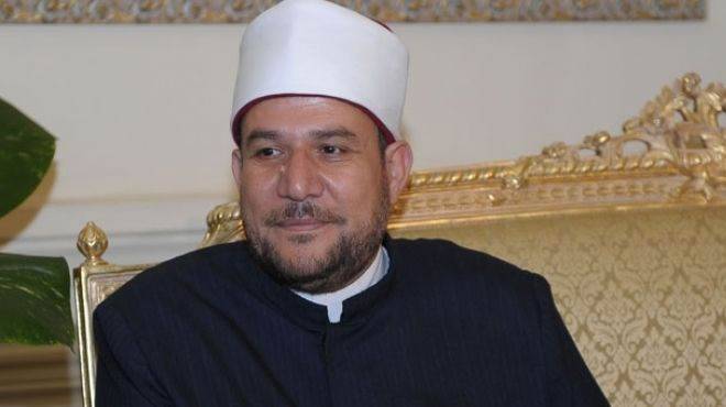 وزير الأوقاف المصري: بعض القوى العالمية تدعم الجماعات الإرهابية لتفكيك المنطقة العربية